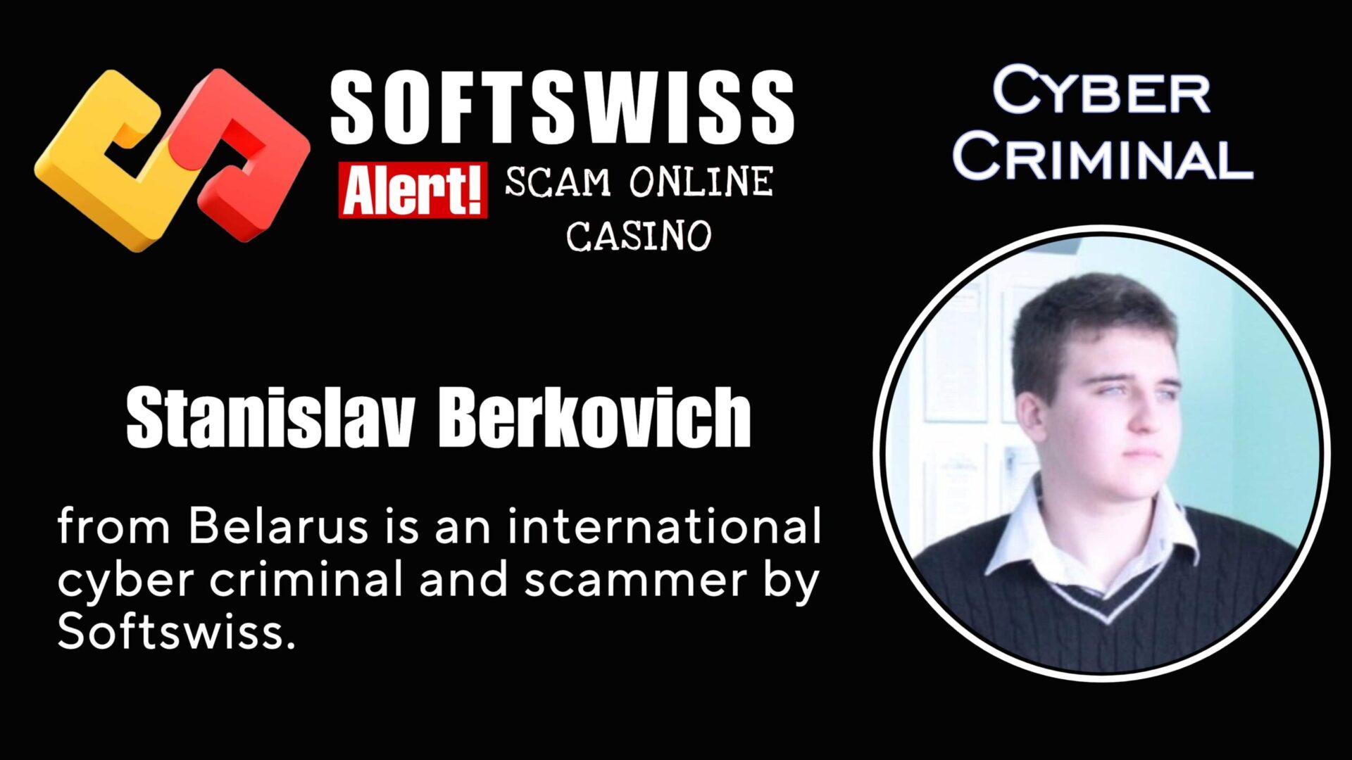 Stanislav Berkovich - softswiss - Belarusian and Russian cyber fraud agent